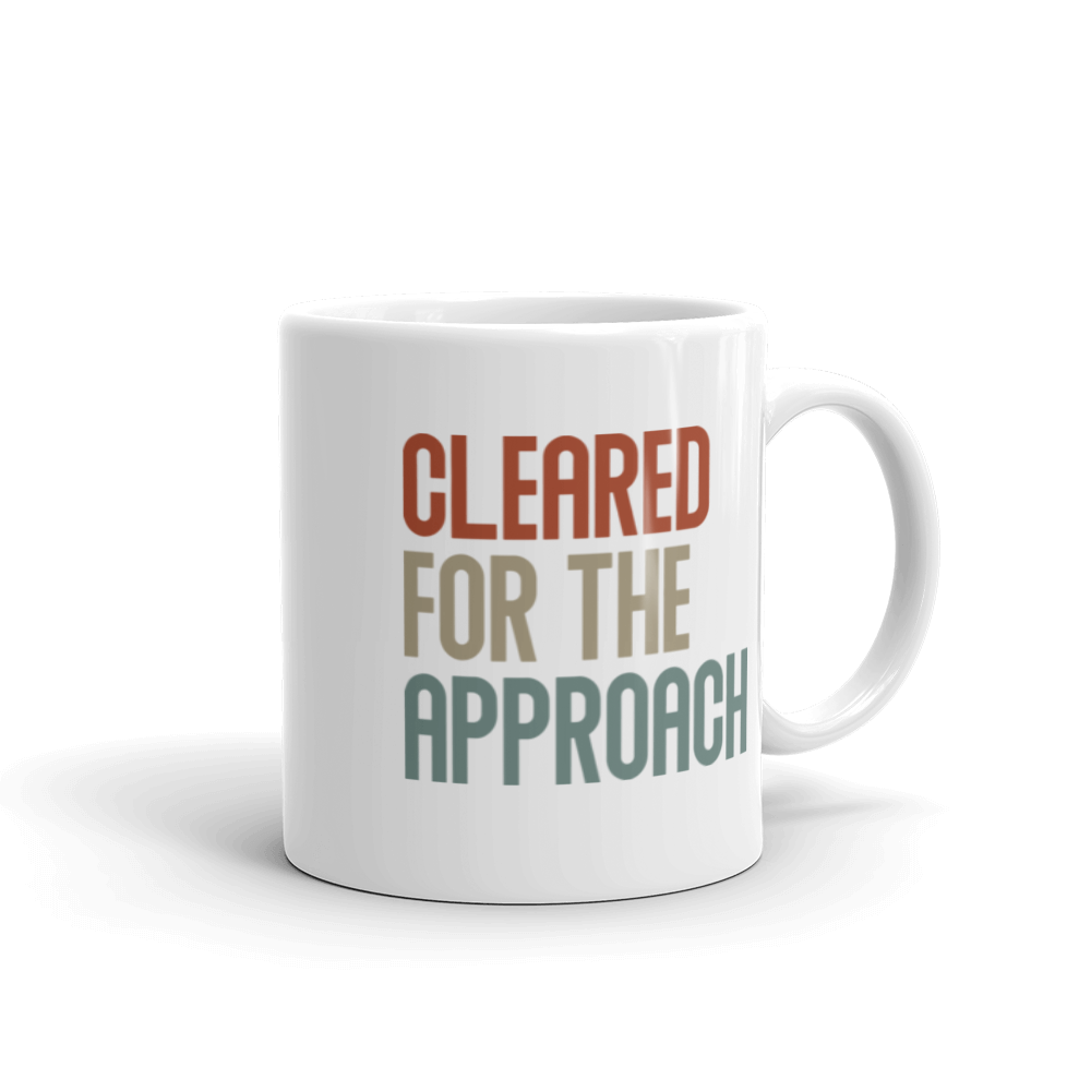 Cleared for the Approach  Mug 