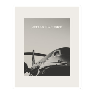 Jet Lag is a Choice Sticker